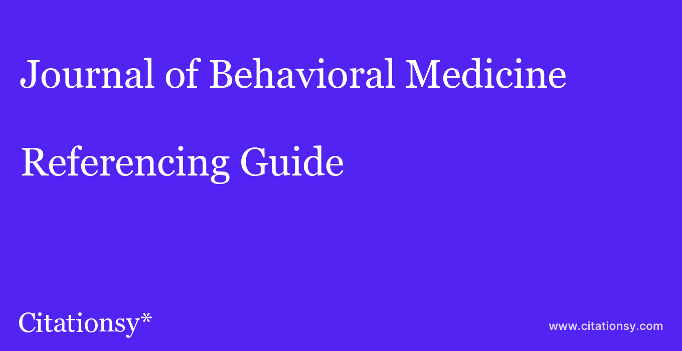 cite Journal of Behavioral Medicine  — Referencing Guide